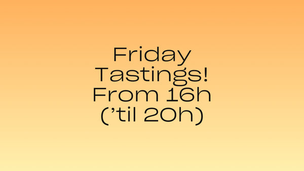 Event: Friday Tastings!