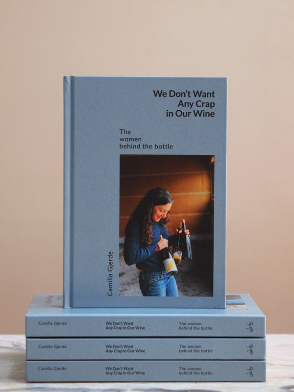 Camilla Gjerde - We Don’t Want Any Crap in Our Wine - Chenin Chenin